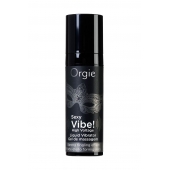 Гель для массажа ORGIE Sexy Vibe High Voltage с эффектом вибрации - 15 мл. - ORGIE - купить с доставкой в Салавате