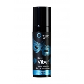 Гель для массажа ORGIE Sexy Vibe Liquid Vibrator с эффектом вибрации - 15 мл. - ORGIE - купить с доставкой в Салавате