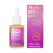 Возбуждающие капли для клитора Make Me Quiver - 30 мл. - Love to Love - купить с доставкой в Салавате