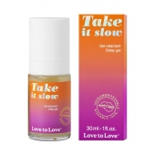 Пролонгирующий гель для мужчин Take It Slow - 30 мл. - Love to Love - купить с доставкой в Салавате