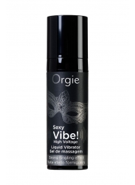 Гель для массажа ORGIE Sexy Vibe High Voltage с эффектом вибрации - 15 мл. - ORGIE - купить с доставкой в Салавате