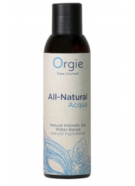 Интимный гель на водной основе Orgie All-Natural Acqua - 150 мл. - ORGIE - купить с доставкой в Салавате